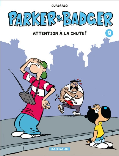 Parker et Badger, Tome 9 : Attention à la chute !