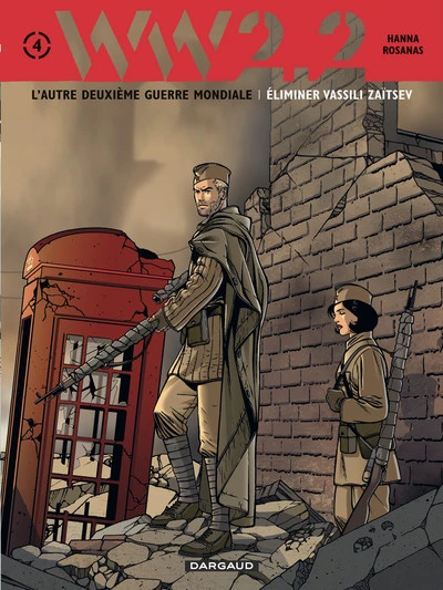 WW 2.2 - L'autre Deuxième Guerre Mondiale, tome 4 : Eliminer Vassili Zaitsev