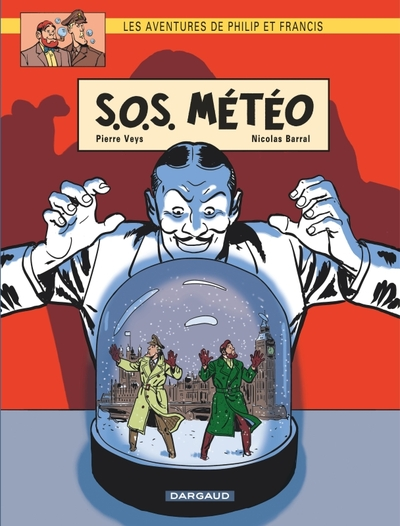 Les aventures de Philip et Francis, tome 3 : S.O.S. Météo