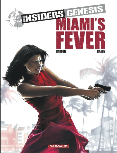 Insiders Genesis, tome 3 : Miami's fever