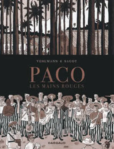 Paco Les Mains Rouges - Tome 2 - Paco Les Mains rouges - tome 2