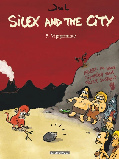 Silex and the city, tome 5 : Vigiprimate