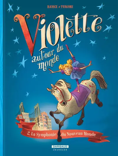 Violette autour du monde - Tome 2 - La Symphonie du nouveau monde