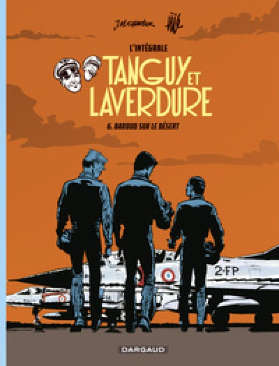 Les aventures de Tanguy et Laverdure - Intégrales - Tome 6 - Baroud sur le désert