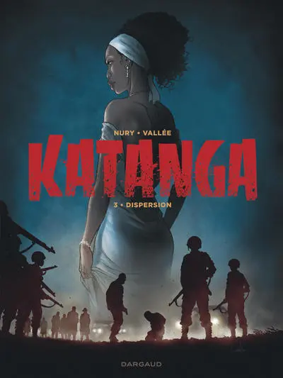 Katanga, tome 3 : Dispersion