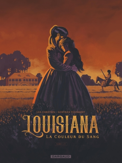 Louisiana, la couleur du sang, tome 1