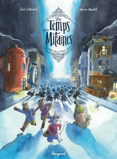 Le Temps des Mitaines, tome 3 : La nuit des croque-souris