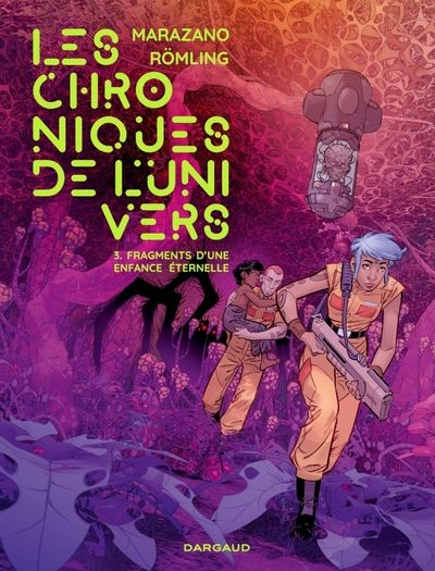 Les Chroniques de l'univers, tome 3 : Fragments d'une enfance éternelle