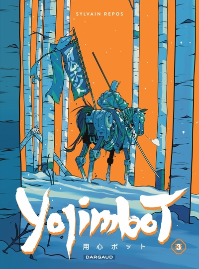 Yojimbot, tome 3 : Neige d'acier