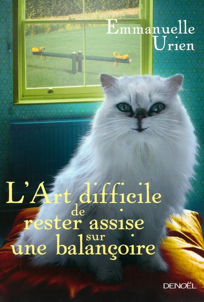 L'art délicat de rester assis sur une balançoire (L'art difficile de...)