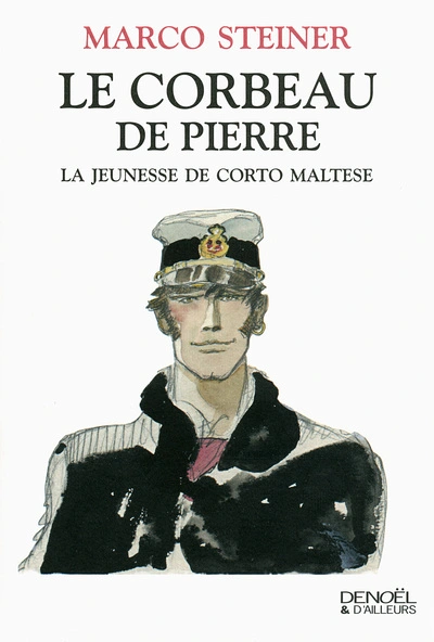 Le corbeau de pierre: La jeunesse de Corto Maltese