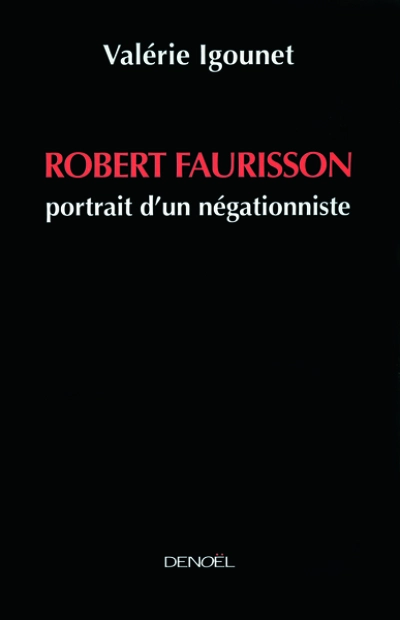 Robert Faurisson : Portrait d'un négationniste