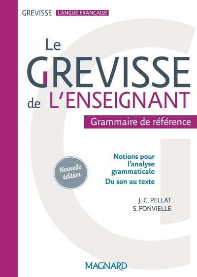 Le Grevisse de l'enseignant : Grammaire de référence