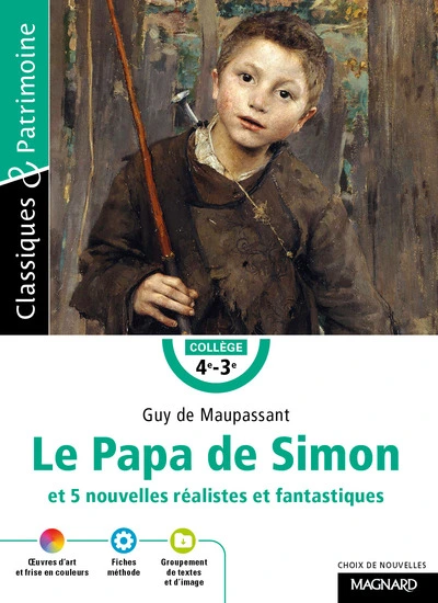 Le Papa de Simon et 5 nouvelles réalistes et fantastiques - Classiques et Patrimoine