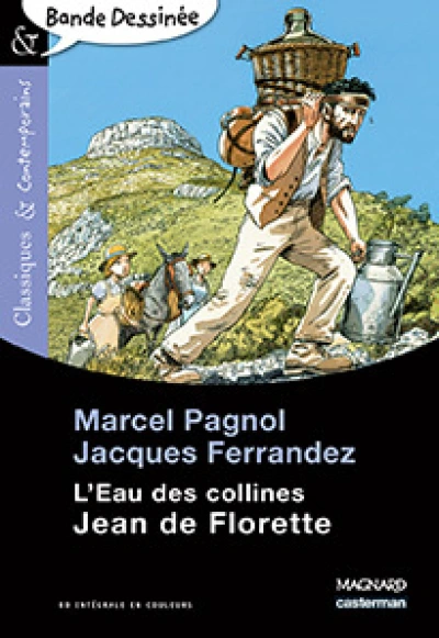 L'eau des collines, tome 1 : Jean de Florette (BD)