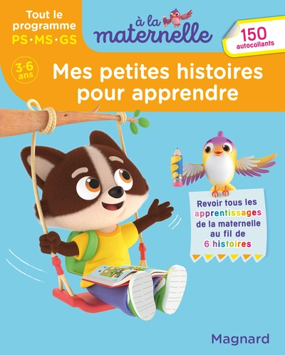 Mes petites histoires pour apprendre - Tout le programme 3-6 ans - A la maternelle