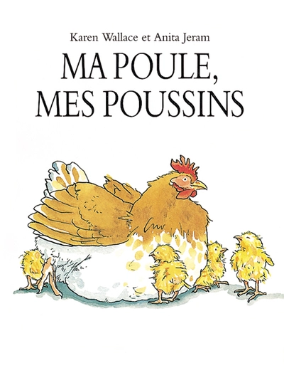 Ma poule, mes poussins