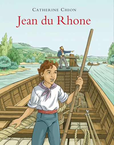 Jean du Rhône : A l'époque de la batellerie à cheval