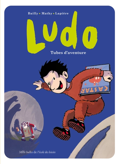 Ludo, tome 2 : Tubes d'aventure