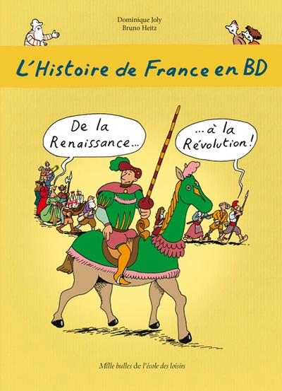 L'Histoire de France en BD, tome 4 : De la Renaissance... à la Révolution !