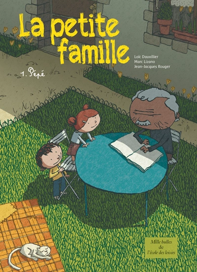 La petite famille, tome 1 : Pépé