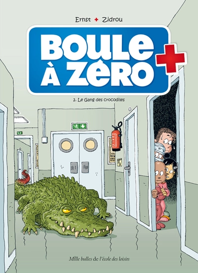 Boule à zéro, tome 2 : Le gang des crocodiles