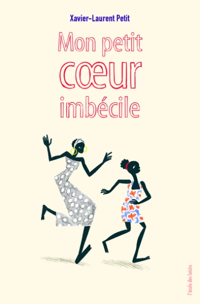 Mon petit coeur imbécile