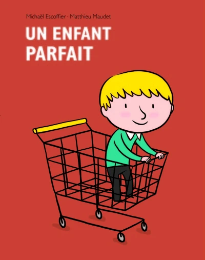 Un enfant parfait