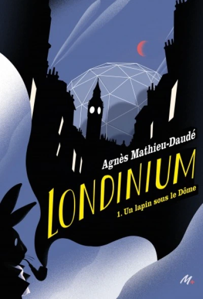 Londinium, tome 1 : Un lapin sous le dôme