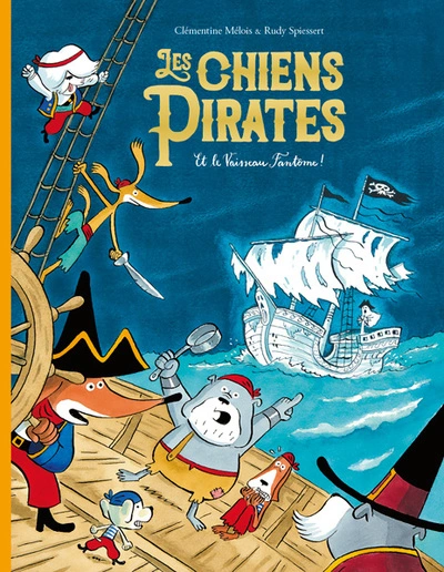 Les chiens pirates et le Vaisseau Fantôme !