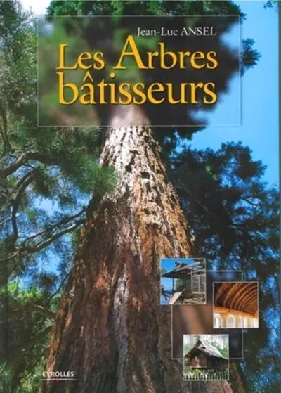 Les arbres bâtisseurs