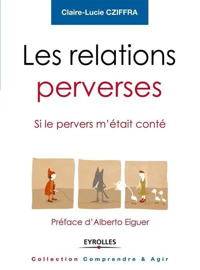 Les relations perverses : Si le pervers m'était conté