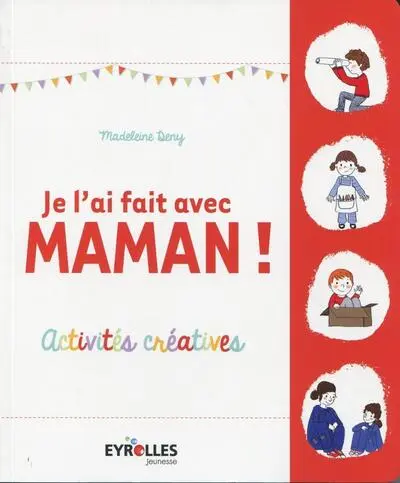 Je l'ai fait avec maman !