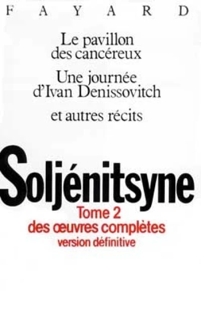 Soljenitsyne : Oeuvres complètes