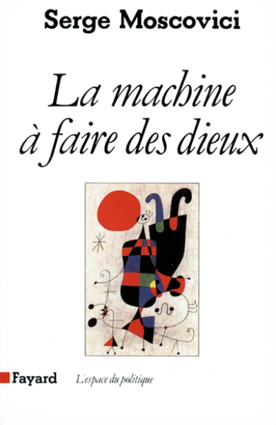 La machine à faire des dieux