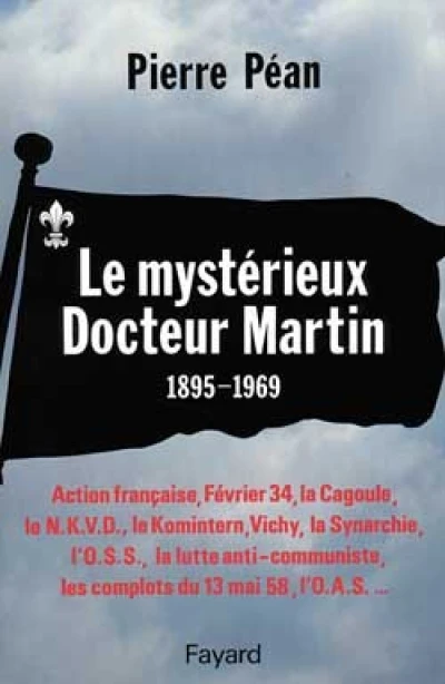 Le mystérieux docteur Martin, 1895-1969