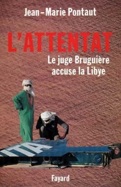 L'attentat. Le juge Bruguière accuse la Lybie