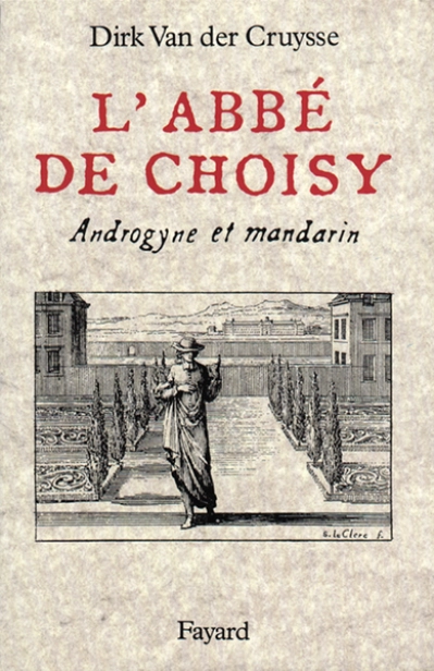 L'Abbé de Choisy - Androgyne et Mandarin