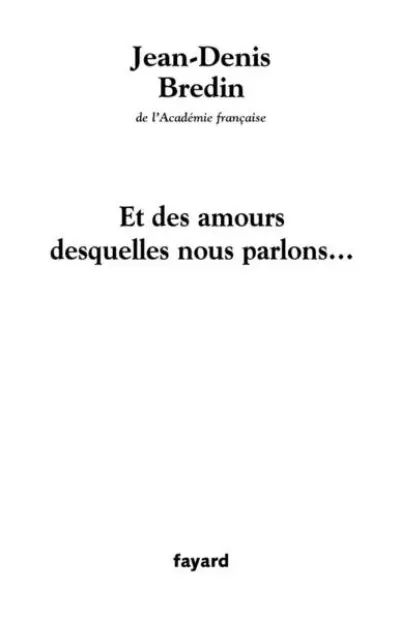 Et des amours desquelles nous parlons