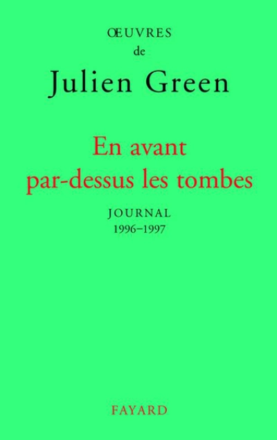 Journal 1996-1997 : En avant par dessus les tombes