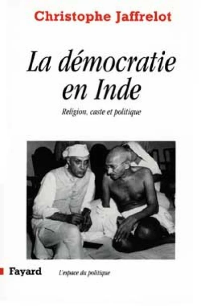 La démocratie en Inde. Religion, caste et politique