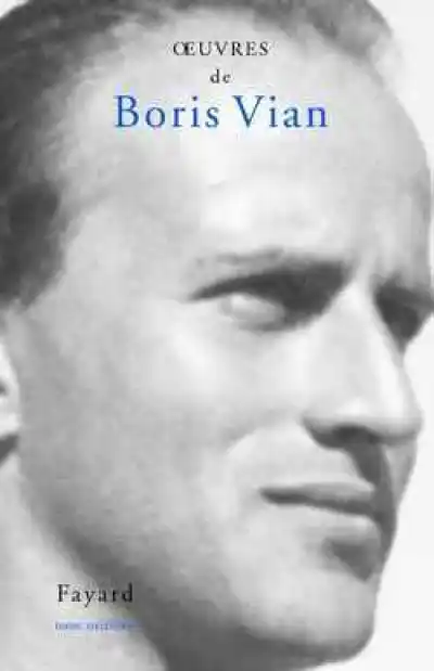 Boris Vian : Oeuvres complètes - Fayard