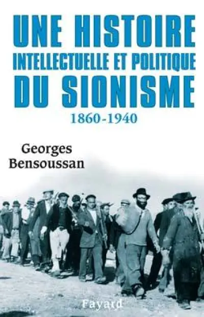 Une histoire intellectuelle et politique du sionisme