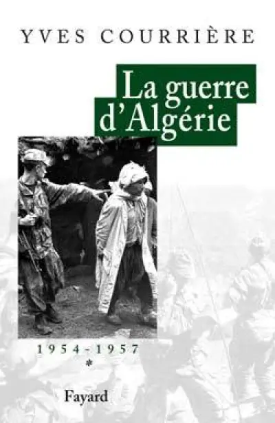 La guerre d'Algérie, tome 1 : 1954-1957