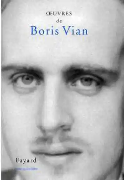 Boris Vian : Oeuvres complètes - Fayard