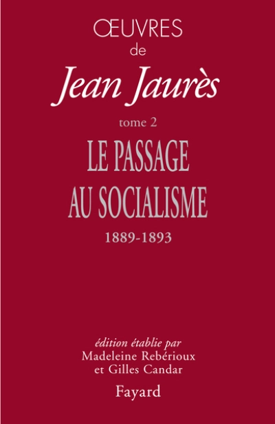 Oeuvres, tome 2 : Le passage au socialisme, 1889-1893