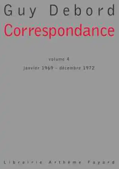 Correspondance, tome 4 : Janvier 1969 - Décembre 1972