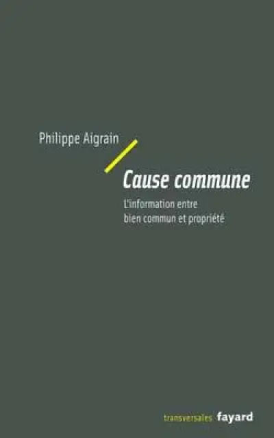 Cause commune. L'information entre bien commun et propriété