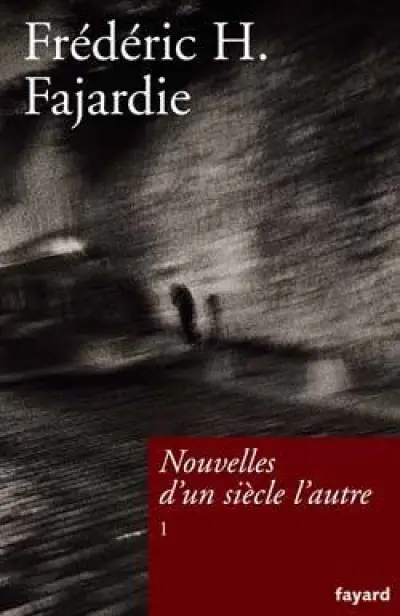 Nouvelles d'un siècle l'autre : Tome 1