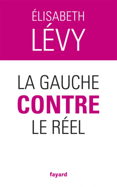 La gauche contre le réel